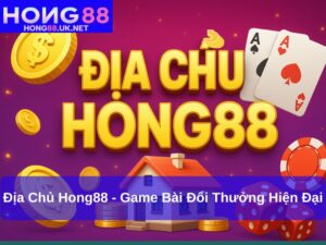Địa Chủ Hong88 - Game Bài Đổi Thưởng Hiện Đại Cho Những Ai Đam Mê Thử Thách